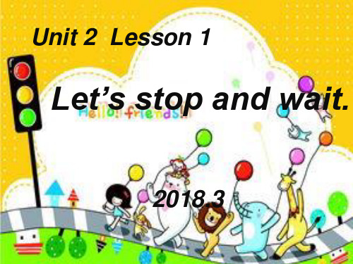 Unit2-Lesson1-Let's-stop-and-wait.