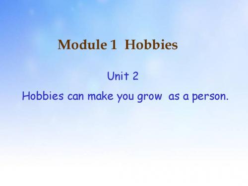 Hobbies can make you grow as a personPPT课件