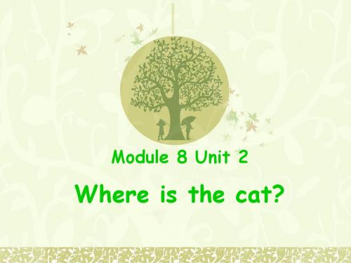 外研版三年级上册Module 8 Unit 2 Where is the cat 课件