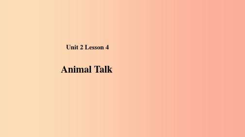 201x秋期八年级英语下册Unit2Lesson4AnimalTalk(新版)北师大版