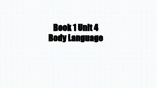 【课件】Unit 4 Body Language 单元整体设计课件人教版(2019)选择性必修第一册