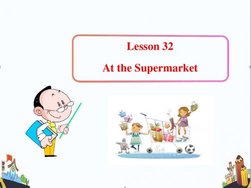 精编七年级英语上册Unit6Let’sGo!Lesson32AttheSupermarket冀教版