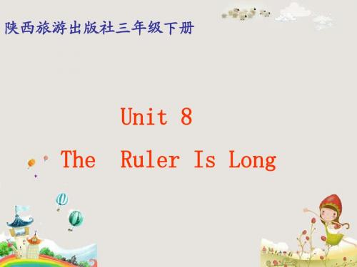 Unit 8 The ruler is long