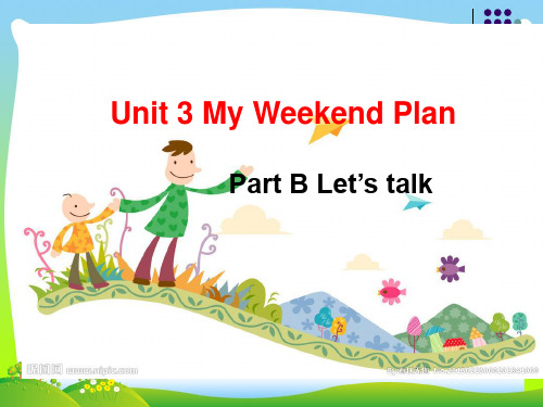 新人教版PEP六年级英语上册unit3 My weekend plan PartB Let's talk公开课课件.ppt