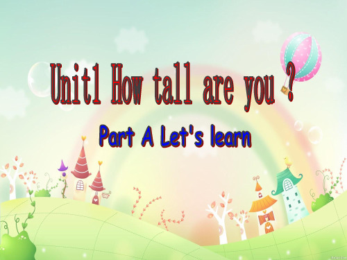 六年级英语下册课件-Unit 1 How tall are you(1)-人教PEP版