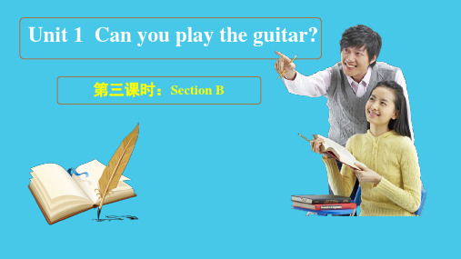 Unit 1  Can you play the guitar Section B全部课件(PPT29张)