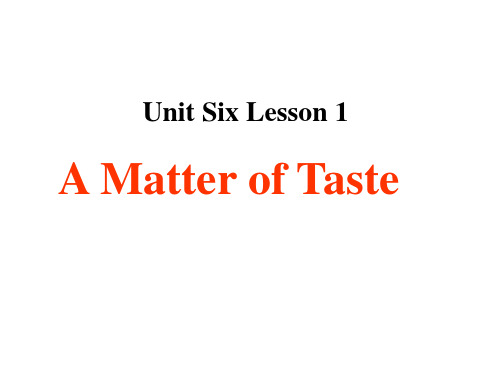 北师大版高一英语必修二 unit 6 lesson1A Matter of Taste reding