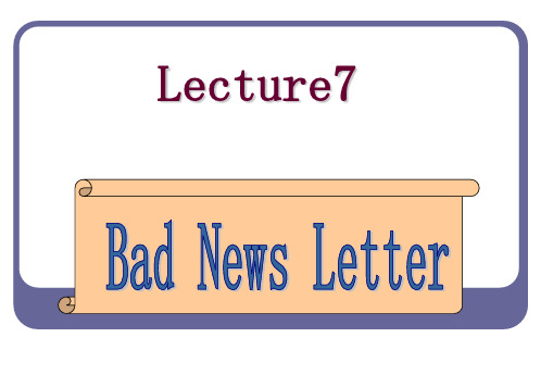 《商务英语写作》课件Lecture 7  Bad News Letter