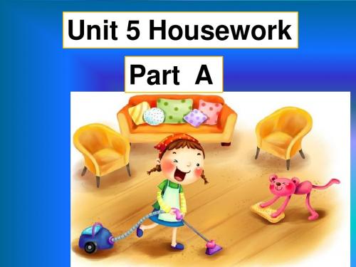 Unit 5 Housework Part A 闽教版英语六年级上册 精品课件