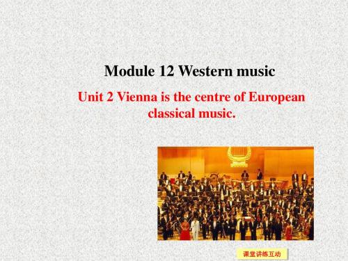 外研版英语七年级下册Module 12 Unit 2《Vienna is the centre of European classical music》ppt课件