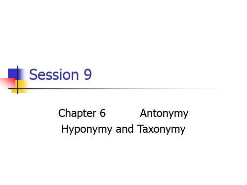 chapter 6(2) antonymy,hyponymy and taxonymy