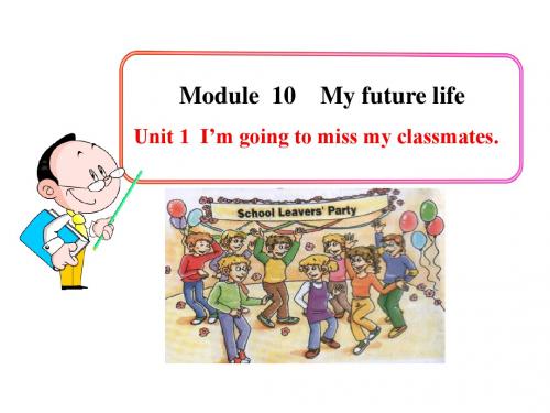 Module 10 My future life Unit 1课件 外研版九年级下(1)