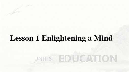 Unit5EducationLesson1EnlighteningaMind课件高二英语北师大版选择