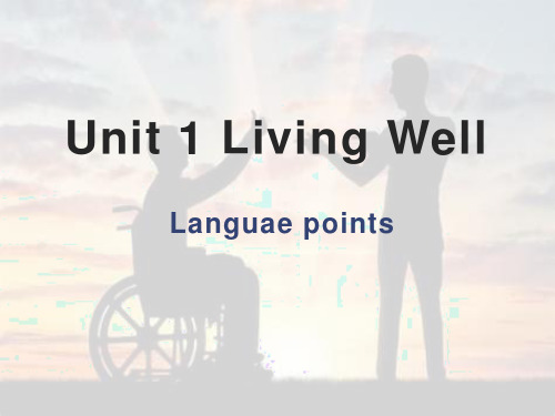 高中英语Unit 1 Living Well  language points