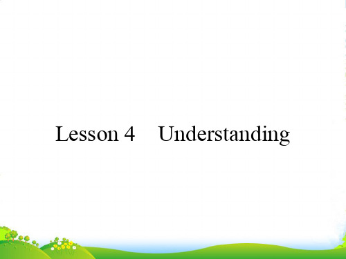 北师大教高中英语必修五同步教学课件：15.4+Lesson+4 Understanding