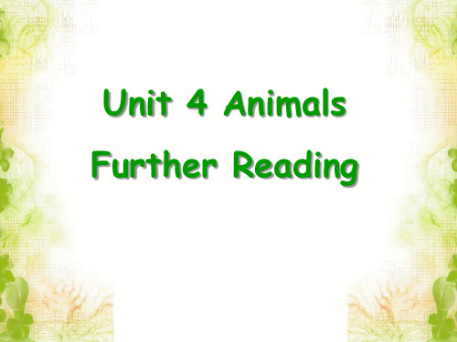 重大版高中英语必修4课件 Unit 4 Animals Further Reading 课件