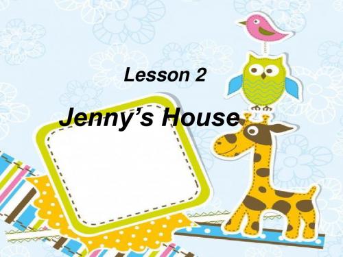 2019年秋冀教版六年级英语上册课件:Lesson 2 Jenny's House