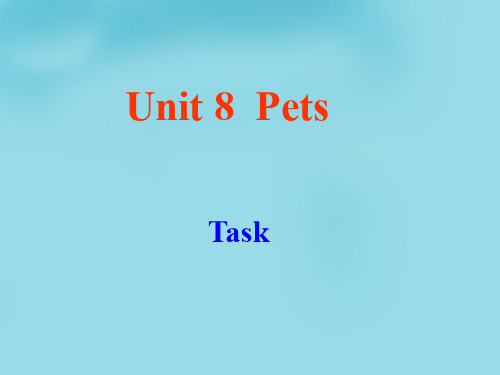 牛津译林版初中英语七下Unit 8 Pets task 1课件