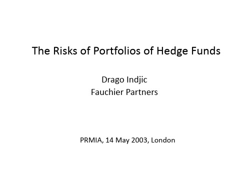 The Risks of Portfolios of Hedge Funds对冲基金的投资组合的风险.ppt