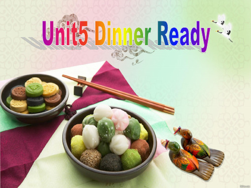 unit5_Dinner's_ready_A_let's_talk课件