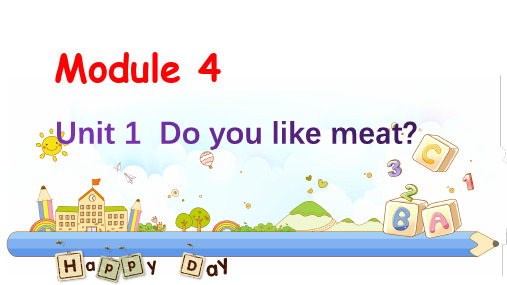 外研版(三起)英语三年级下册Module 4 Unit 1 Do you like meat？课件