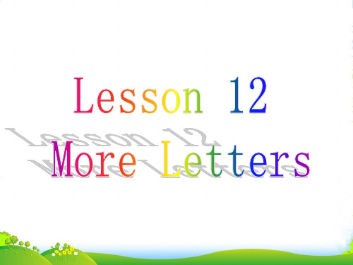 冀教版英语三年级上册Lesson 12 More Letters-优课件