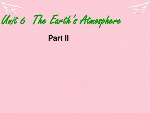 八年级英语 unit6 The Earth's Atmosphere课件