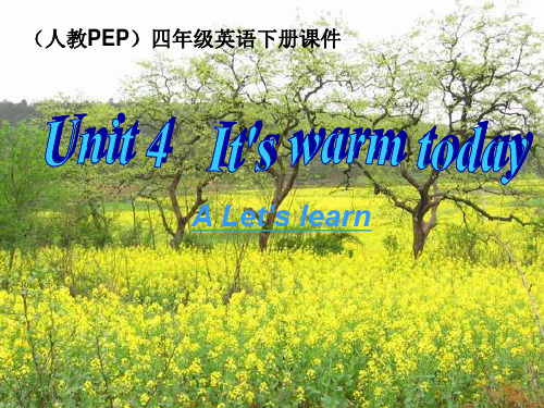 人教PEP版英语四下unit4it’swarmtodayPARTALet’slearn-PPT精选