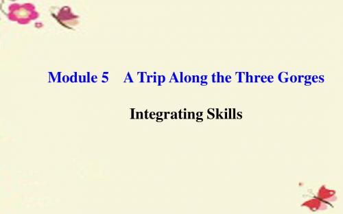 外研版高中英语必修4 Module 5《A Trip Along the Three Gorges》(IntegratingSkills)课件