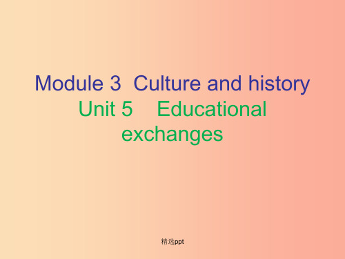 八年级英语上册Module3CultureandhistoryUnit5Educationalexc