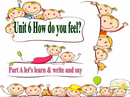 人教(PEP)六年级上册英语课件-Unit 6  How do you feel？课件