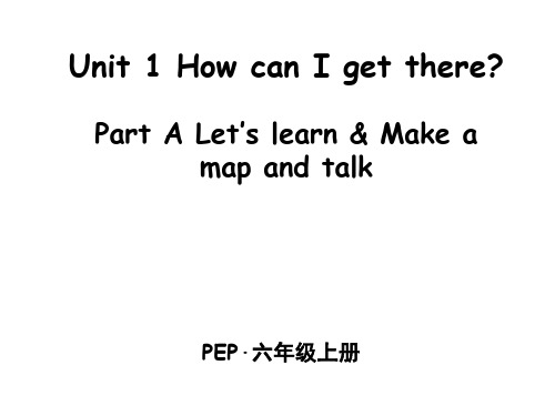 人教版PEP2020-2021学年六年级英语上册Unit 1 How can I get there Part A 第2课时课件