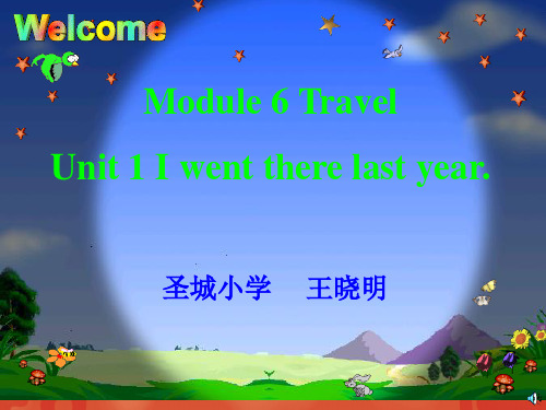 五年级下册Module6_unit1_I_went_there_last_year