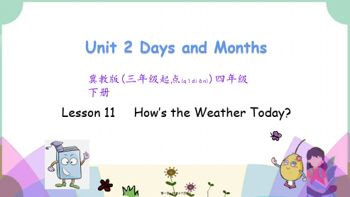 冀教版三年级起点英语四年级下册Unit2Lesson11How’stheWeatherToday