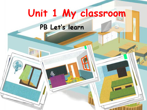 人教版PEP英语四年级上册Unit1 My classroom Let's learn课件等