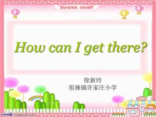 六年级英语PEP7 Unit1 How can I get there第一课时课件综述