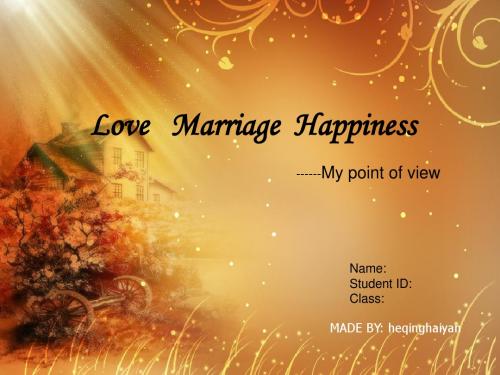 英语演讲PPT_Love_Marriage_Happiness