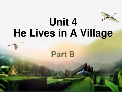 五年级下册英语课件- Unit 4 He Lives in A Village Part B 1 ｜陕旅版 (共22张PPT)