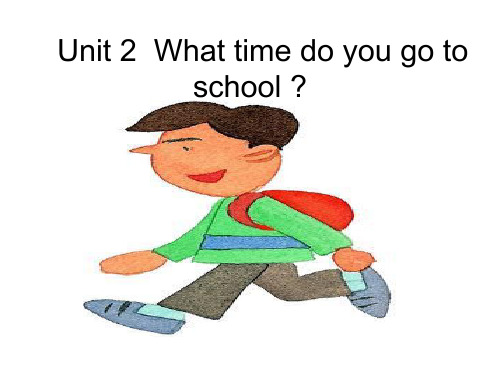 Unit-2-What-time-do-you-go-to-school60431市公开课一等奖课件