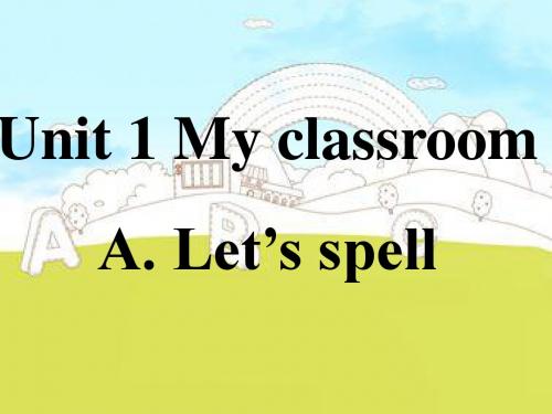 人教版(PEP)四年级英语上册新版pep小学英语四年级上册-unit1-A 课件.Let's-spell--语音教学-(1)