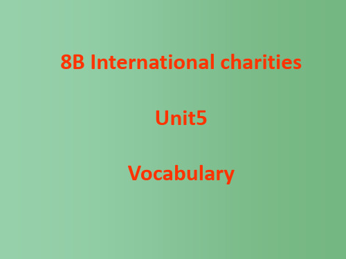八年级英语下册 8B Unit 5 International charities Vocabula