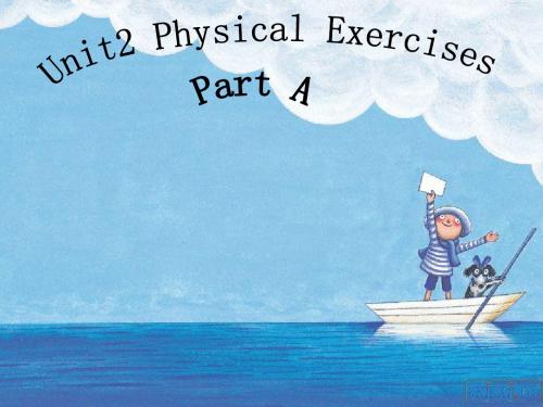 六年级英语上册Unit2《PhysicalExercises》(PartA) 优秀课件2(新版)闽教版