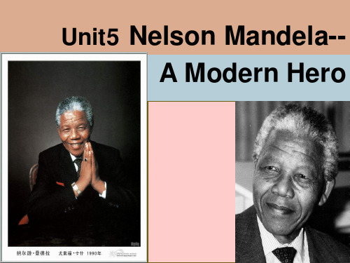 新人教版高中英语必修一高一必修一第五单元_Nelson_Mandela-a_modern_hero精品ppt课件