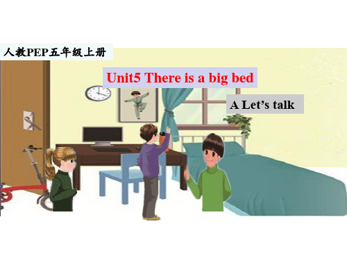 2020年人教版PEP五年级上册英语Unit5 There is a big bed A let's talk课件