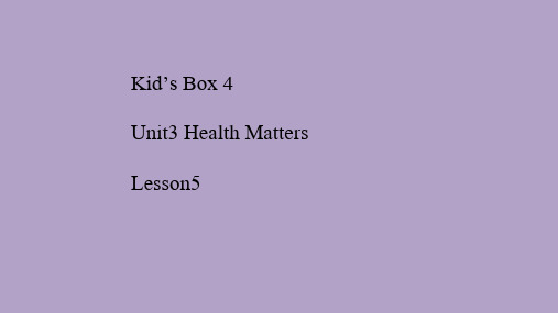 Unit3+Health+matters+Lesson5(课件)剑桥国际少儿英语