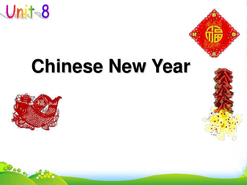 牛津译林版六年级英语上册Unit 8 Chinese New Year 课件