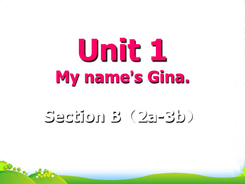 英语七年级人教Unit1Myname’sGina.SectionB(2a3b)(19)