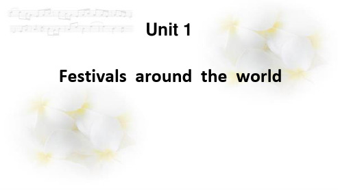 高中英语必修三Unit1__Festivals_around_the_worldppt课件