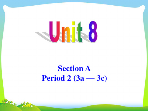 新人教版九年级英语 unit8 Section A-2 -优质课件 (2).ppt