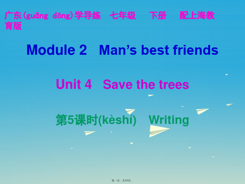 七年级英语下册Module2Man'sbestfriendsUnit4Savethetrees(第5